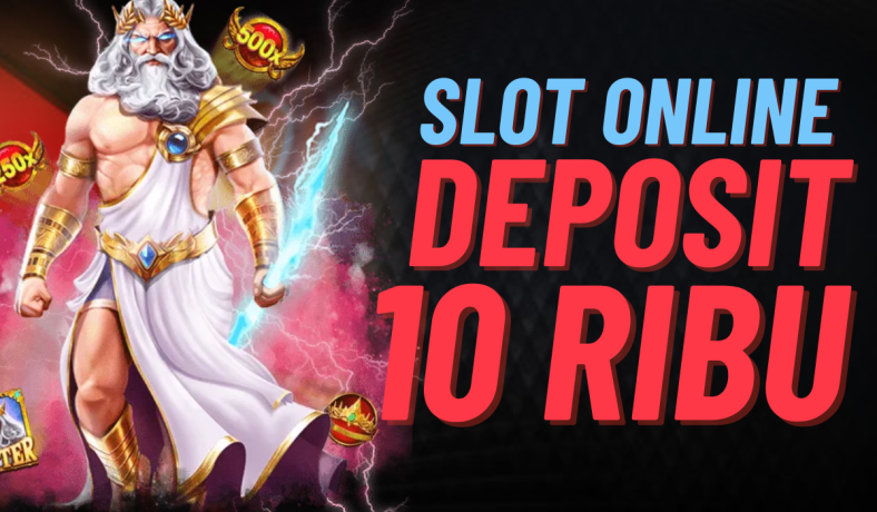 Situs Slot Deposit 10rb Terpercaya Panduan Lengkap untuk Pemain Pemula